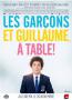 LES GARÇONS ET GUILLAUME, A TABLE ! de Guillaume Gallienne