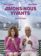AIMONS-NOUS VIVANTS de Jean-Pierre Améris