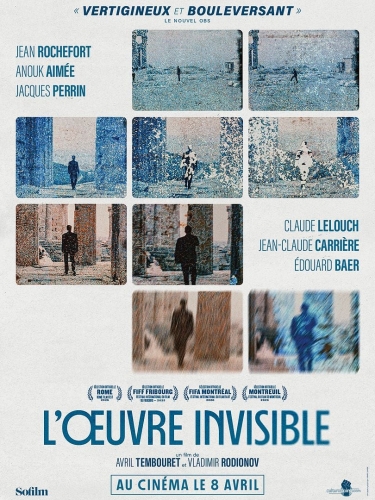cinéma, l'oeuvre invisible, critique de l'oeuvre invisible de Vladimir Rodionov et Avril Tembouret; Vladimir Rodionov, Avril Tembouret, documentaire, Anouk Aimée, Jean Rochefort, Claude Lelouch, 8 avril 2026, Jacques Perrin, Edouard Baer