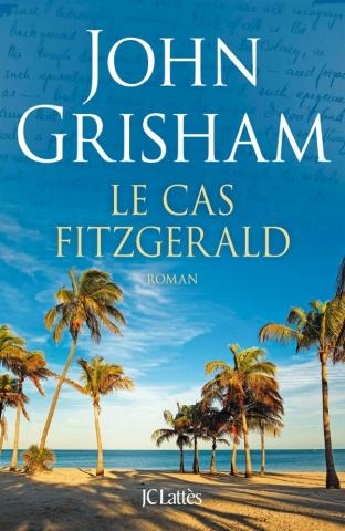 le cas Fitzgerald de John Grisham prix littéraire Lucien Barrière.jpg