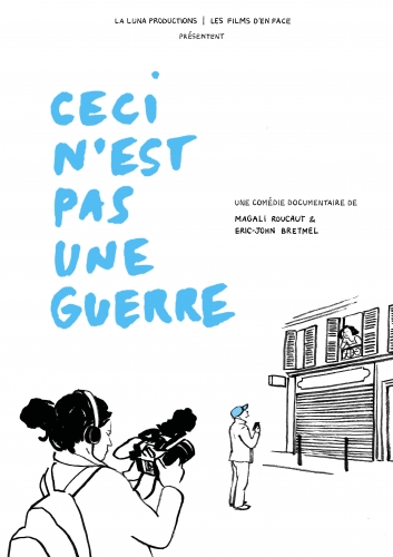 cinéma, film, critique, critique de Ceci n'est pas une guerre, Ceci n'est pas une guerre, Magali Roucaut, Eric-John Bretmel