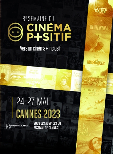 cinéma,festival de cannes,festival de cannes 2023,76ème festival de cannes,semaine du cinéma positif,semaine du cinéma positif festival de cannes,8ème semaine du cinéma positif,eric judor,jacques attali