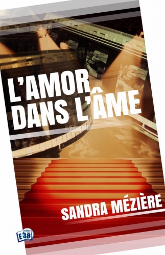 nouvelle couverture l'âmor dans l'âme de Sandra Mézière - Editions du 38.jpg