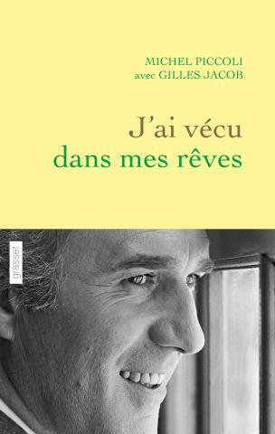 cinéma,écriture,livre,critique,j'ai vécu dans mes rêves,la vie passera comme un rêve,gilles jacob,michel piccoli,in the mood for cinema,claude sautet,littérature,lecture